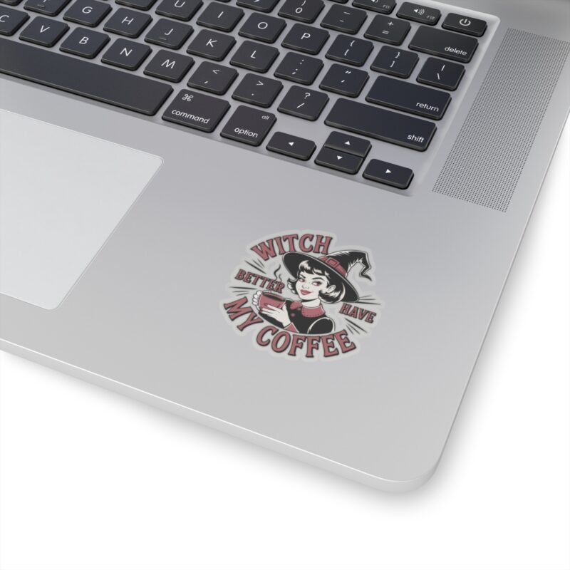 Witch Better Have My Coffee Kiss-Cut Sticker - Image 5