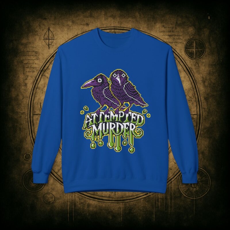 Attempted Murder Unisex Sweatshirt - Image 31