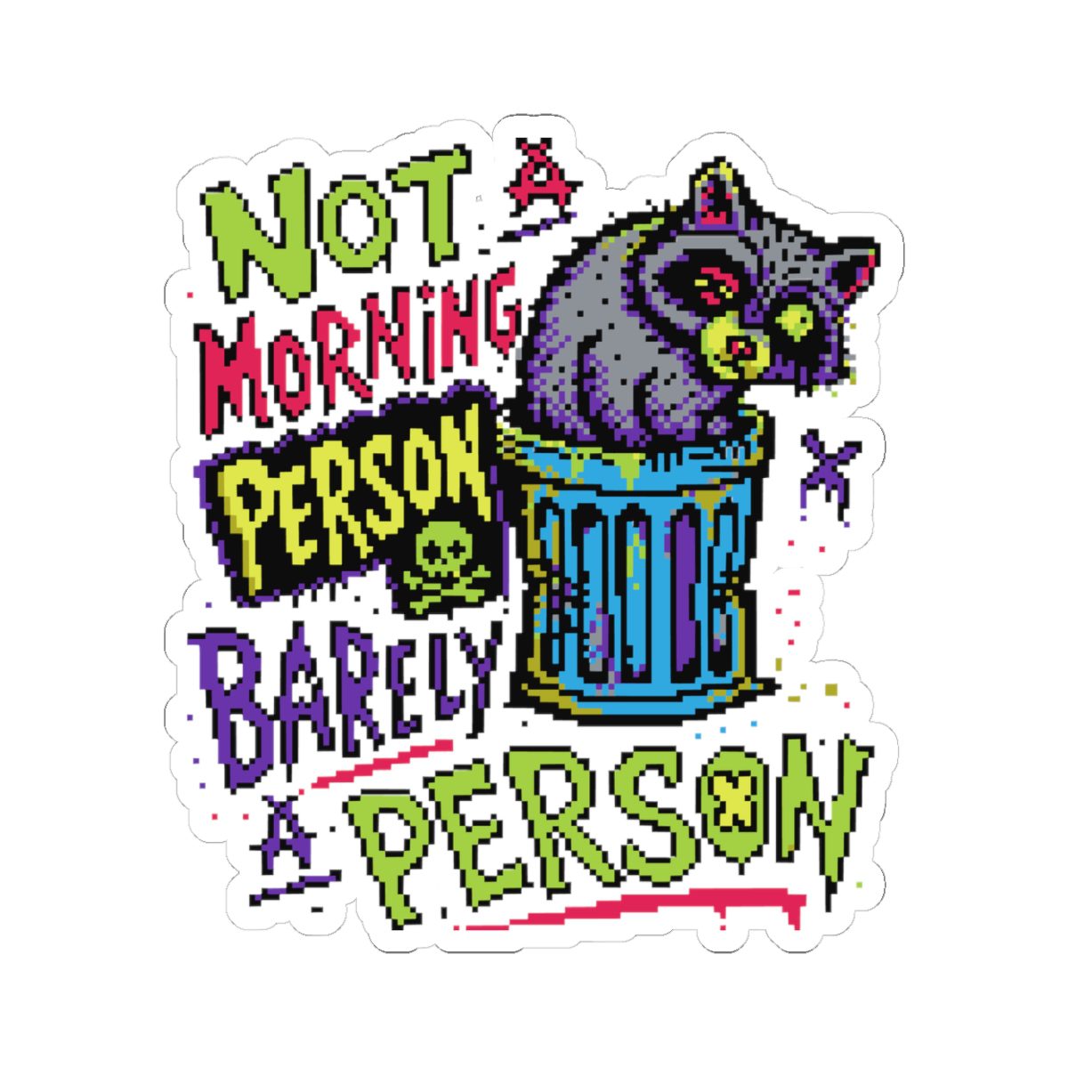 Not A Morning Person Kiss-Cut Sticker