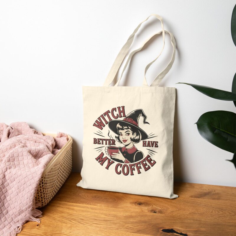 Witch Better Have My Coffee Tote Bag - Image 6