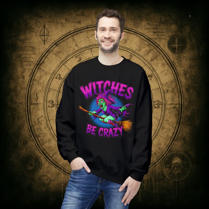 Witches Be Crazy Unisex Sweatshirt - Image 3