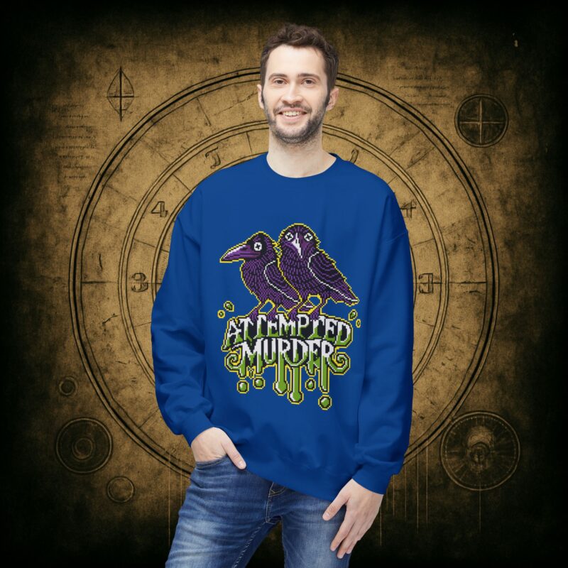Attempted Murder Unisex Sweatshirt - Image 33