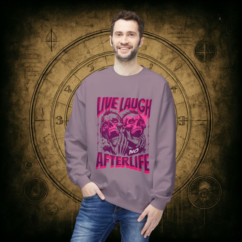 Live Laugh No Afterlife Unisex Sweatshirt - Image 42
