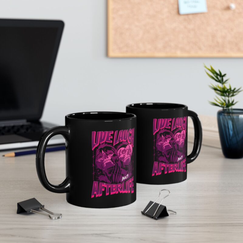 Live Laugh No Afterlife Ceramic Mug - Image 5