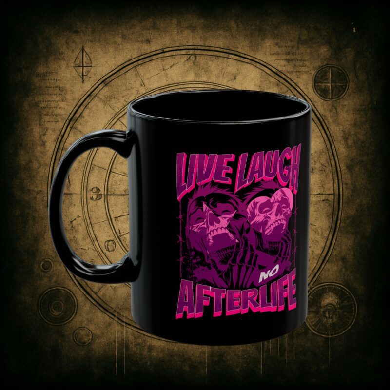 Live Laugh No Afterlife Ceramic Mug - Image 3