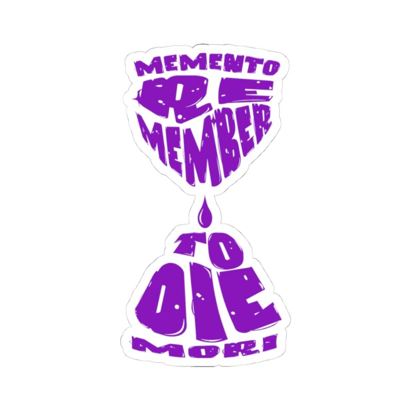 Remember to Die Kiss-Cut Sticker