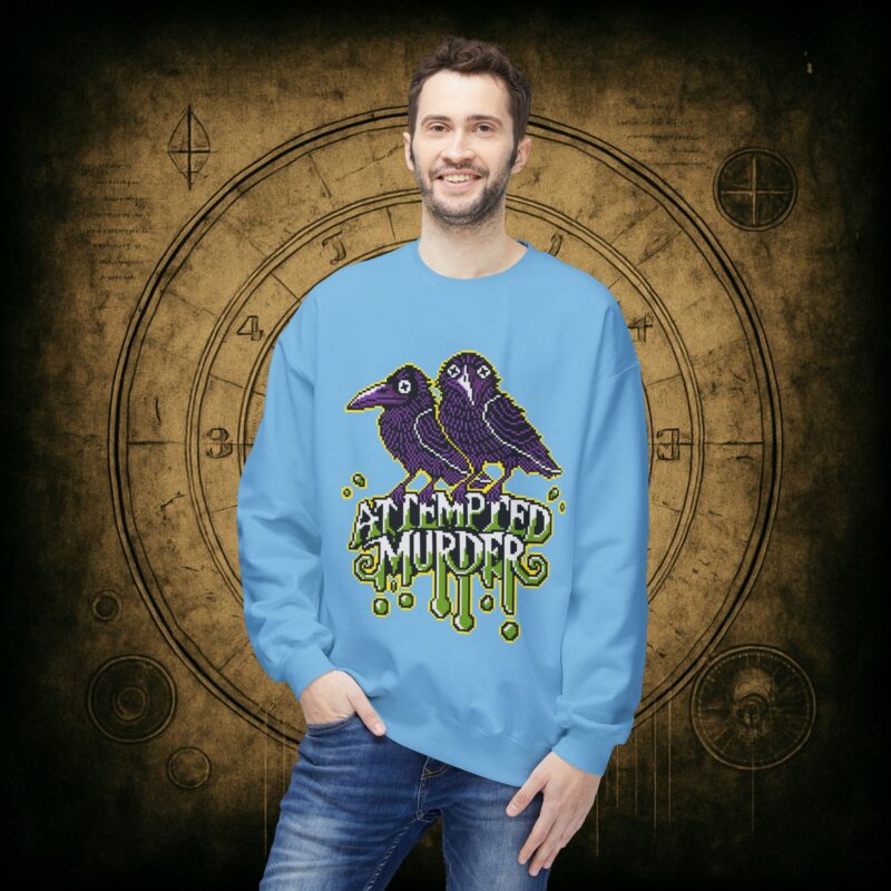 Attempted Murder Unisex Sweatshirt - Image 24