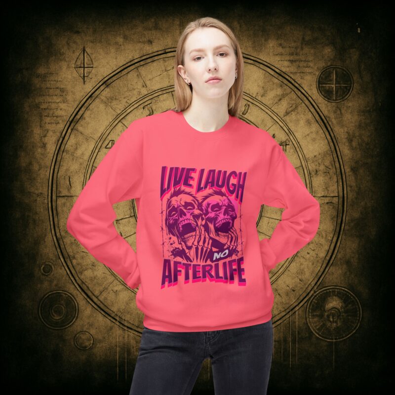 Live Laugh No Afterlife Unisex Sweatshirt - Image 2