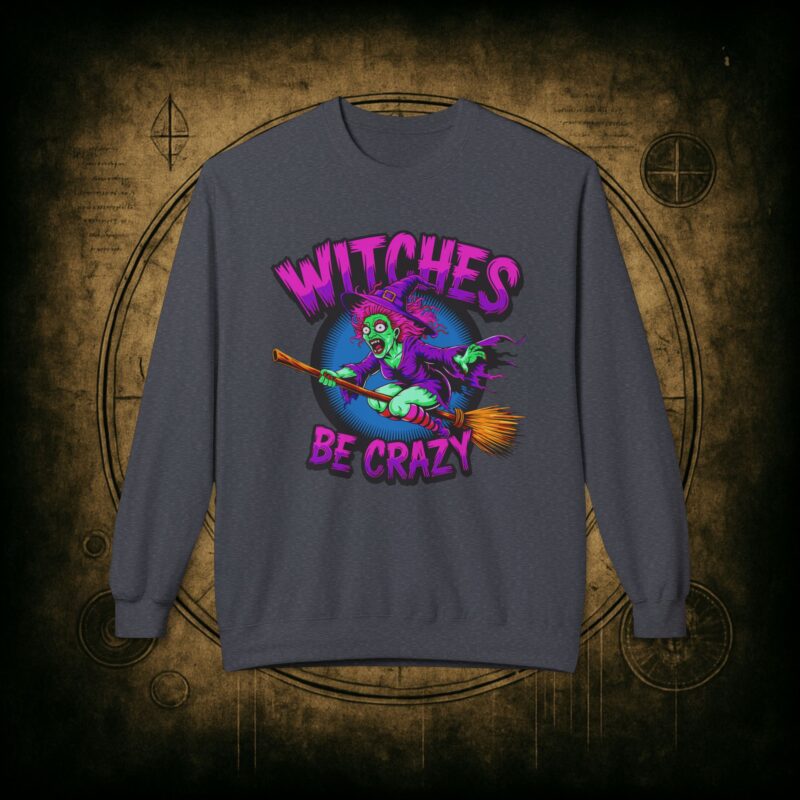 Witches Be Crazy Unisex Sweatshirt - Image 19