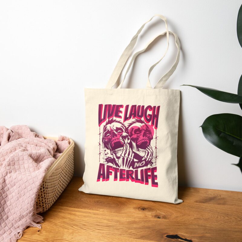 Live Laugh No Afterlife Tote Bag - Image 6
