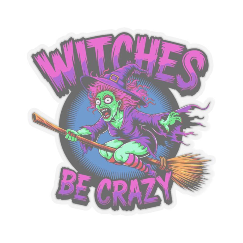 Witches Be Crazy Kiss-Cut Sticker - Image 4