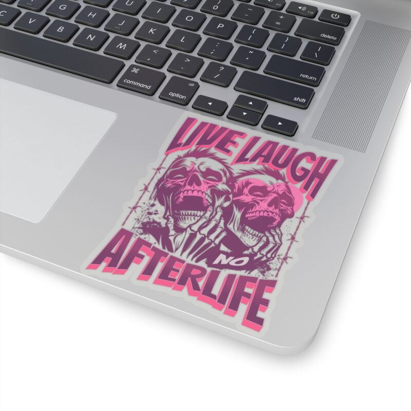 Live Laugh No Afterlife Kiss-Cut Sticker - Image 17