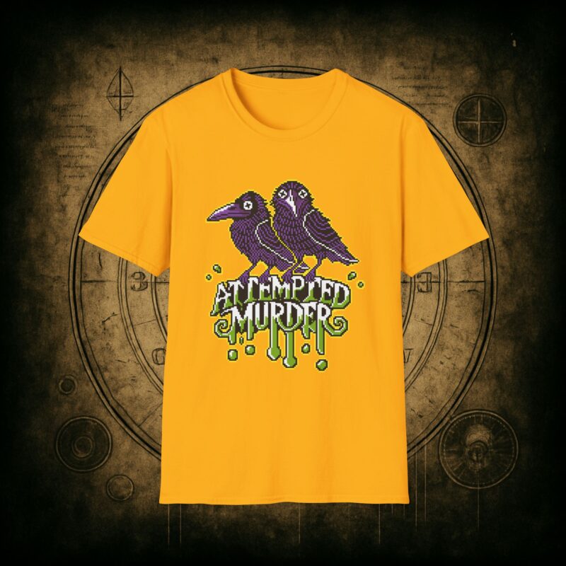 Attempted Murder Unisex T-Shirt - Image 32