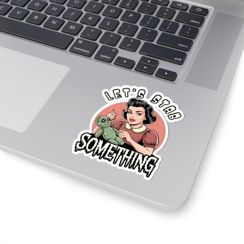 Let’s Stab Something Kiss-Cut Sticker - Image 14
