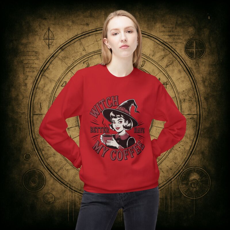Witch Better Have My Coffee Unisex Sweatshirt - Image 5