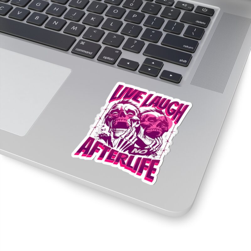 Live Laugh No Afterlife Kiss-Cut Sticker - Image 14