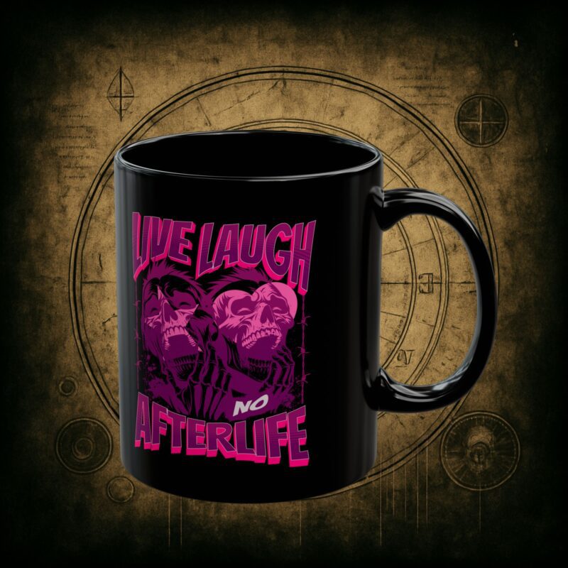 Live Laugh No Afterlife Ceramic Mug - Image 2