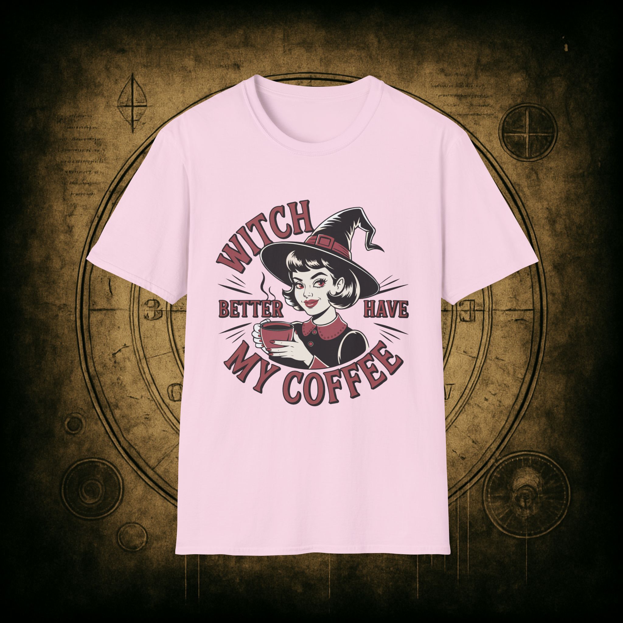 Witch Better Have My Coffee Unisex T-Shirt - Image 63