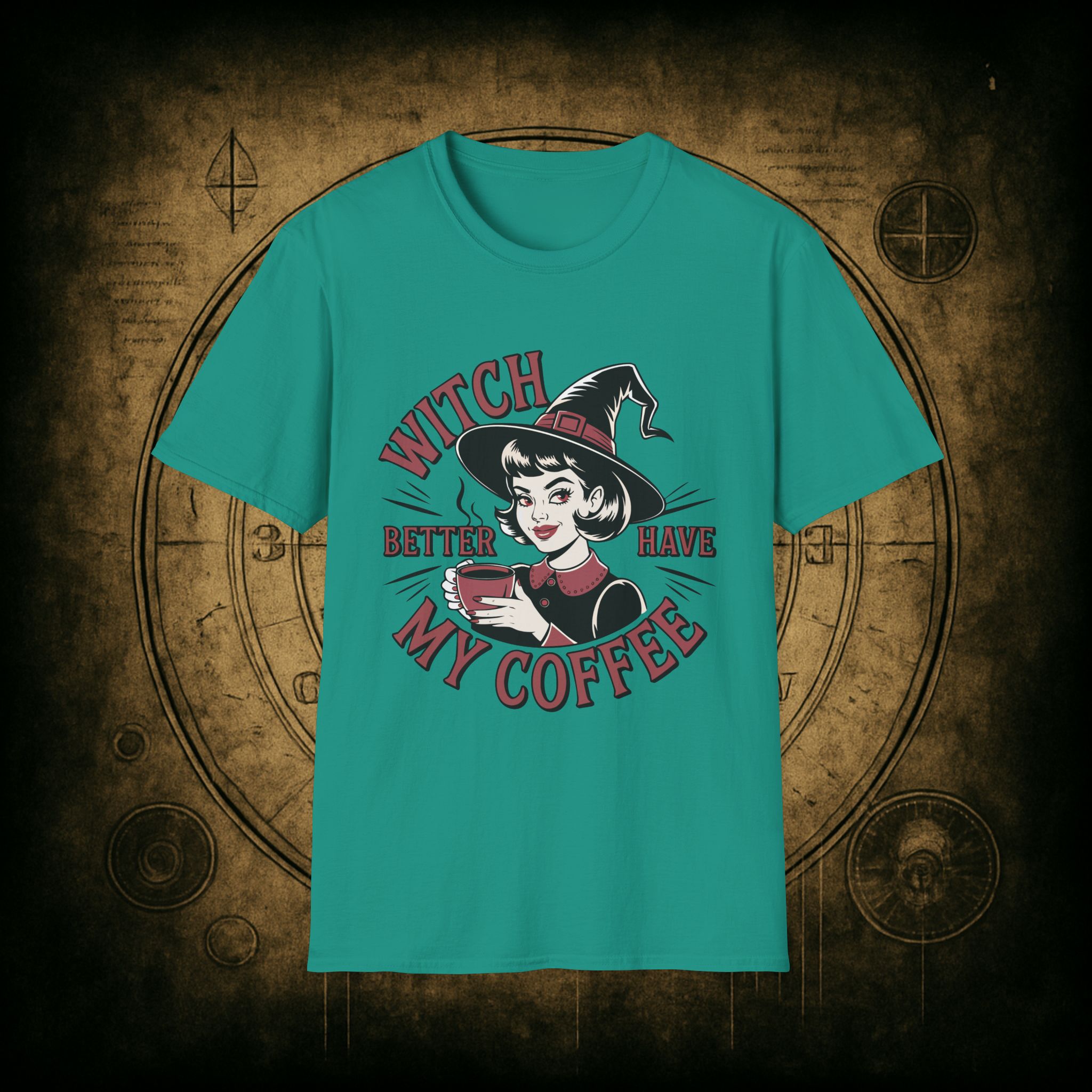 Witch Better Have My Coffee Unisex T-Shirt - Image 43