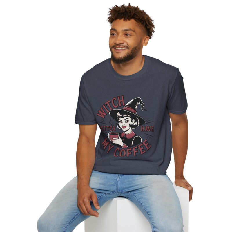 Witch Better Have My Coffee Unisex T-Shirt - Image 57