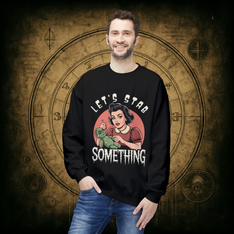 Let’s Stab Something Unisex Sweatshirt - Image 3