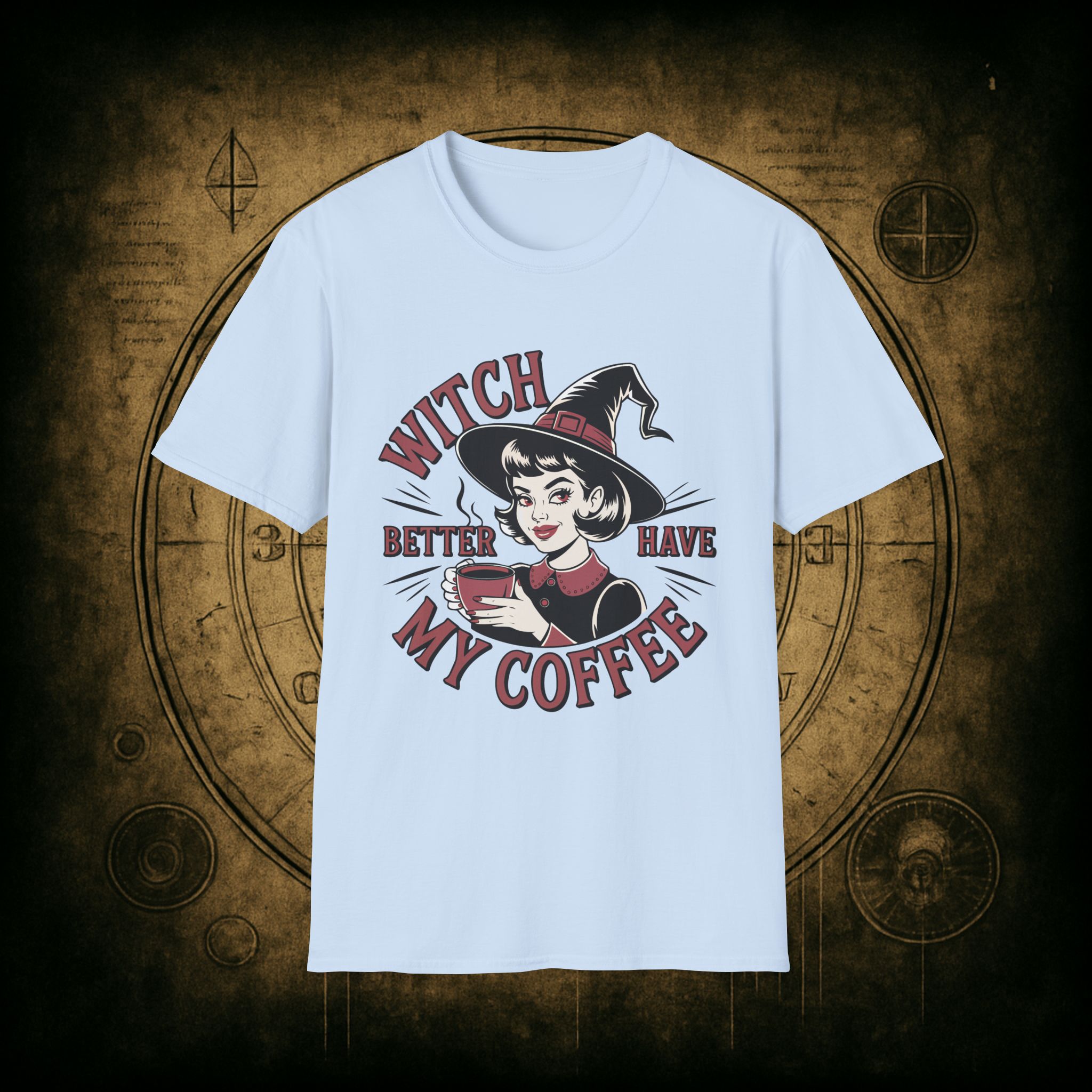 Witch Better Have My Coffee Unisex T-Shirt - Image 48