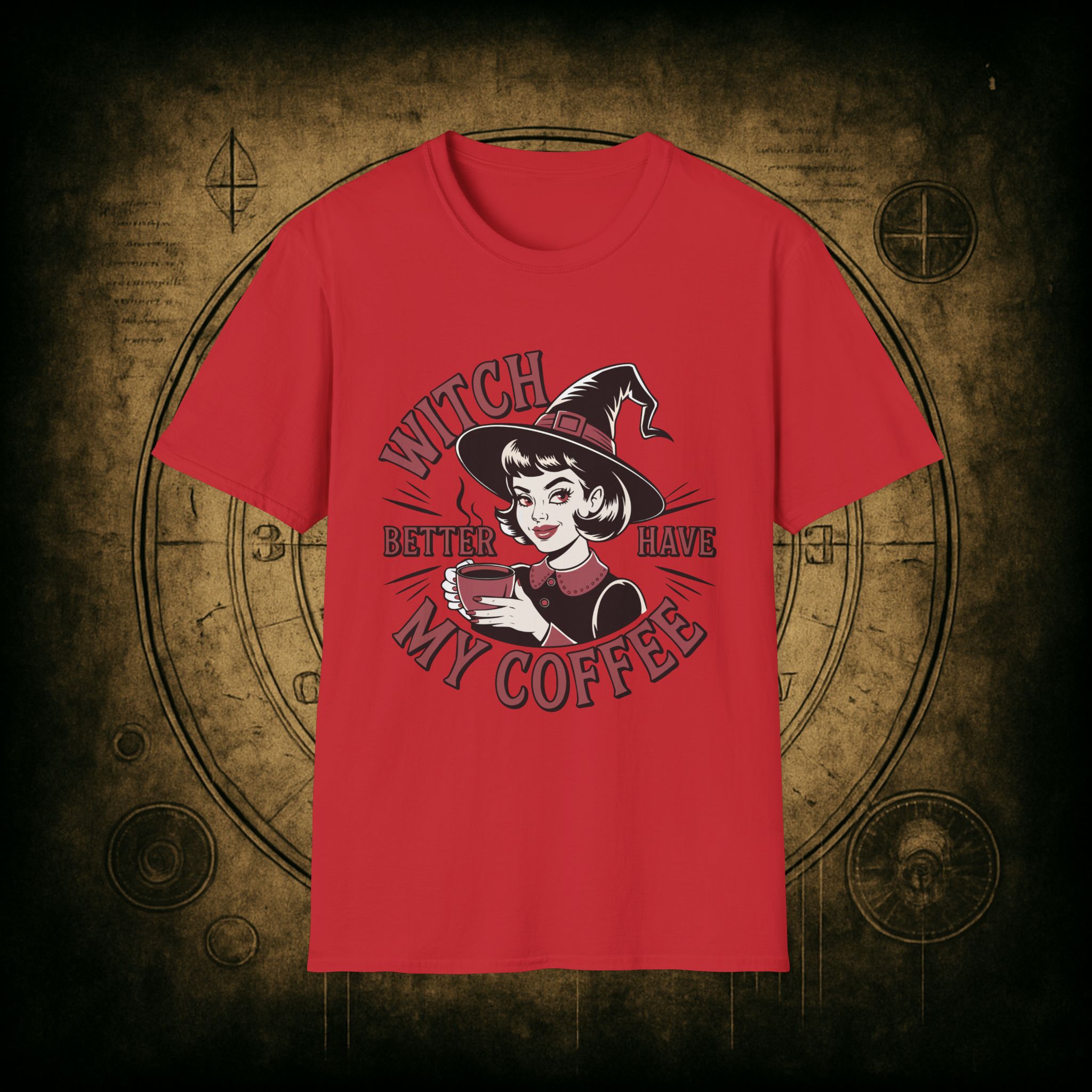 Witch Better Have My Coffee Unisex T-Shirt - Image 68