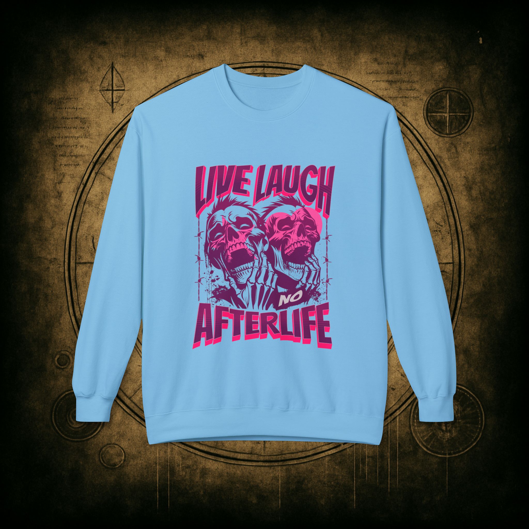 Live Laugh No Afterlife Unisex Sweatshirt - Image 25