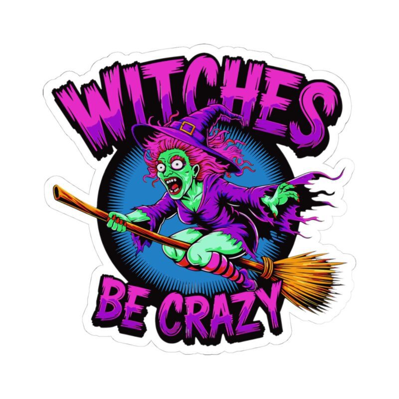 Witches Be Crazy Kiss-Cut Sticker