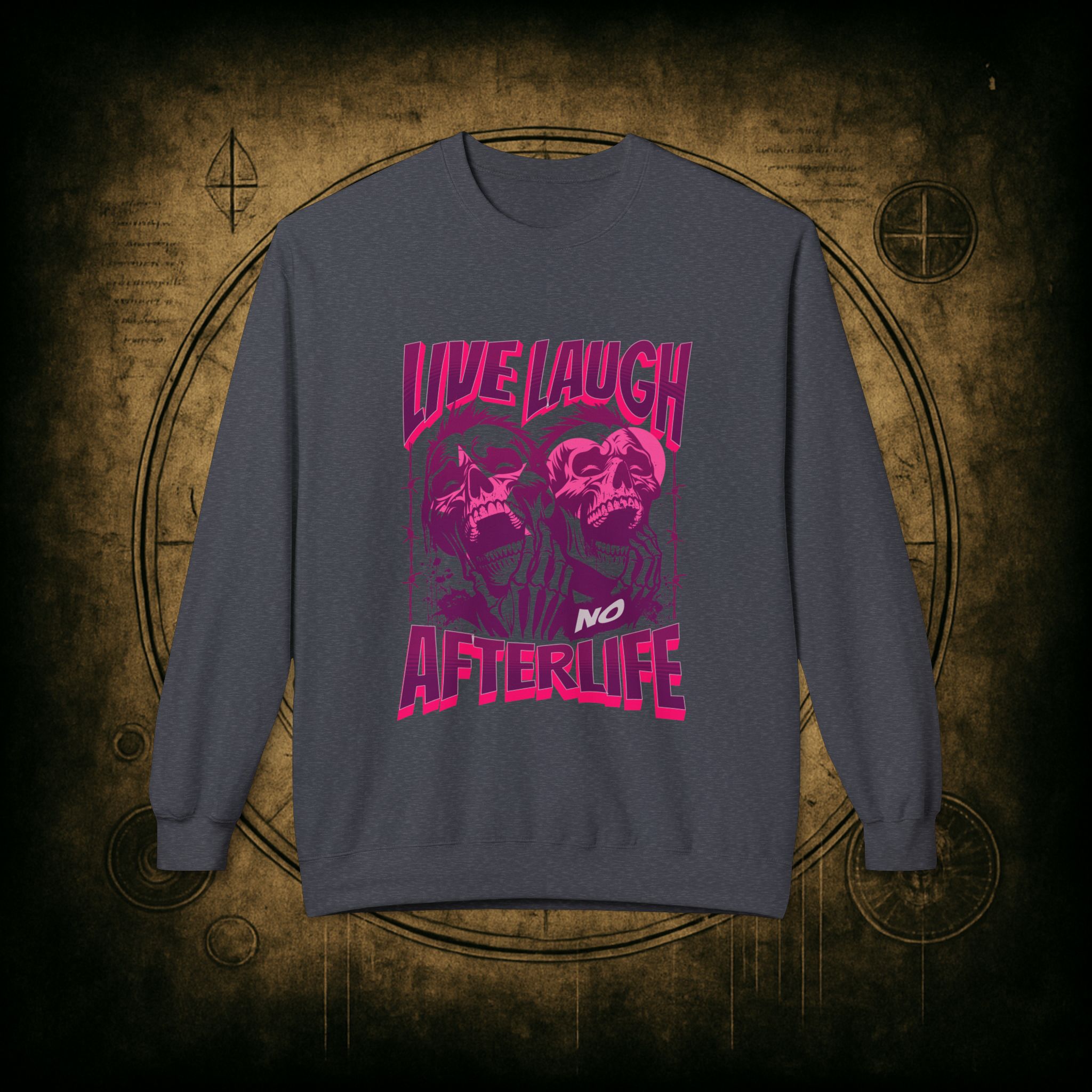 Live Laugh No Afterlife Unisex Sweatshirt - Image 22