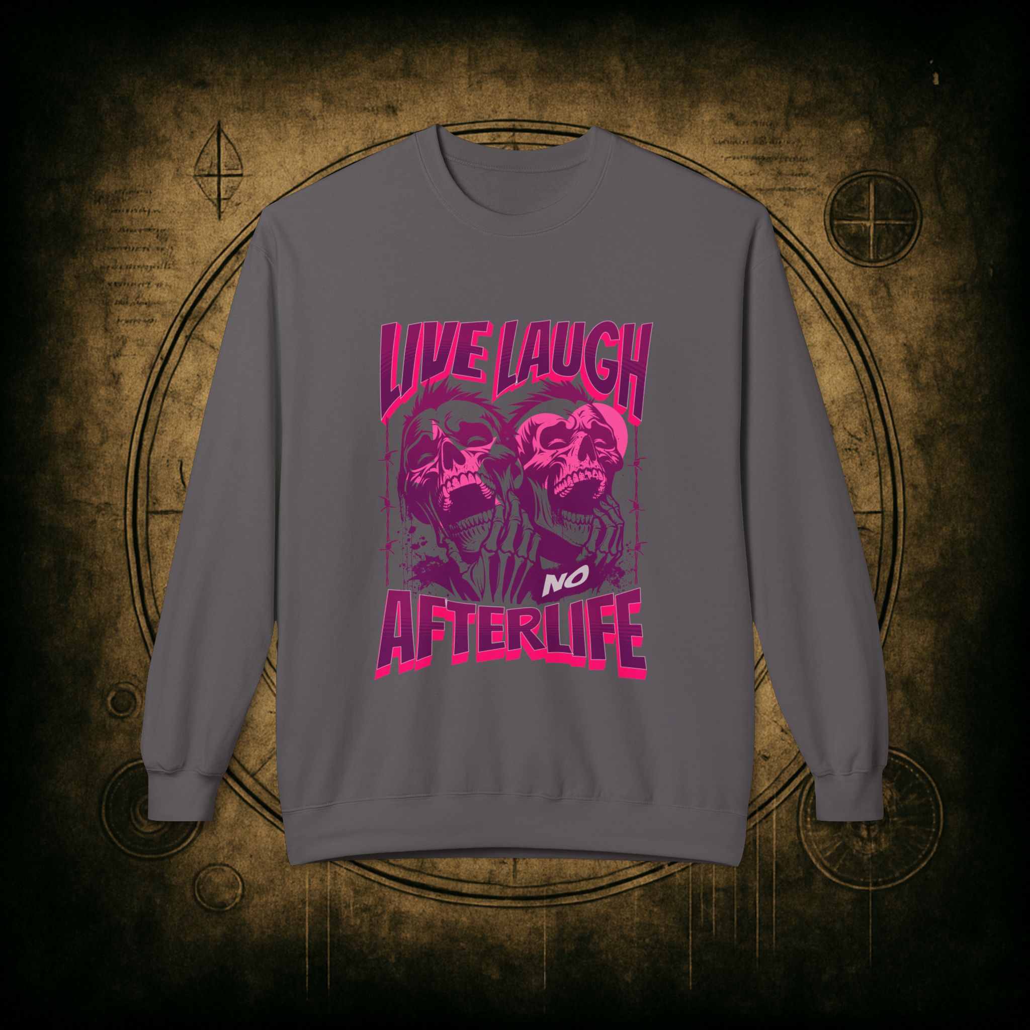 Live Laugh No Afterlife Unisex Sweatshirt - Image 31