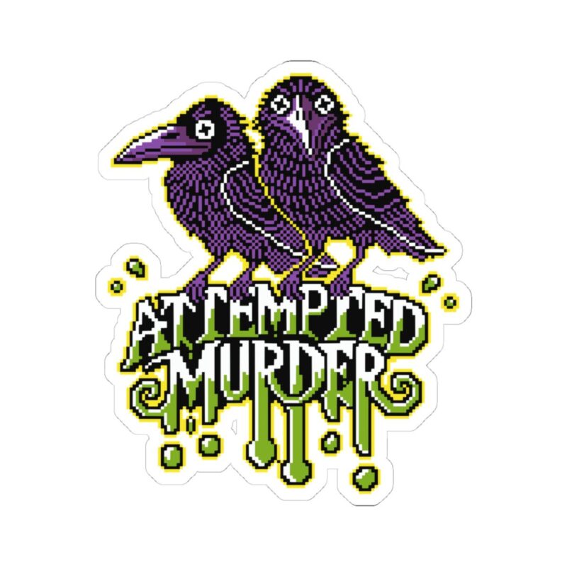 Attempted Murder Kiss-Cut Sticker