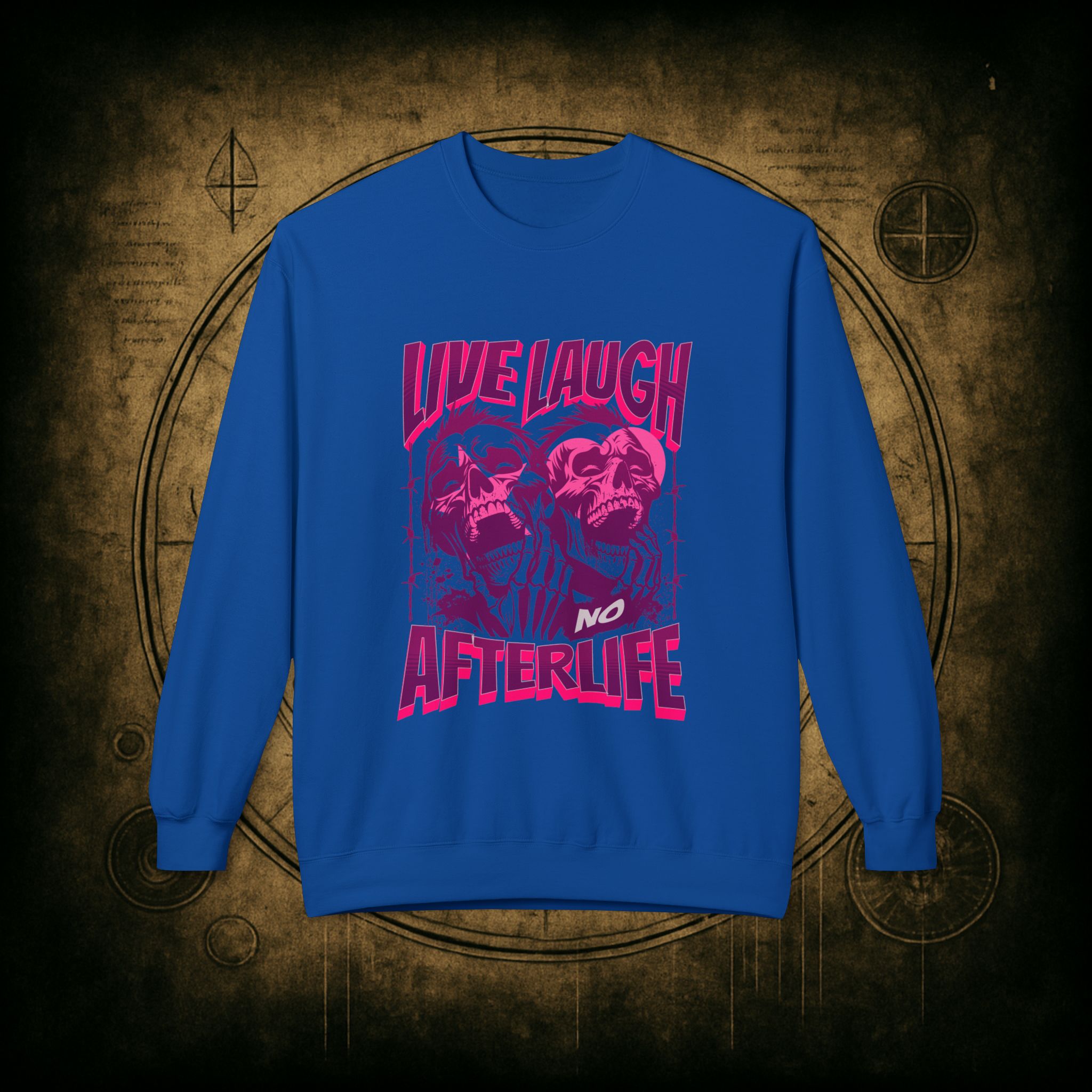 Live Laugh No Afterlife Unisex Sweatshirt - Image 34