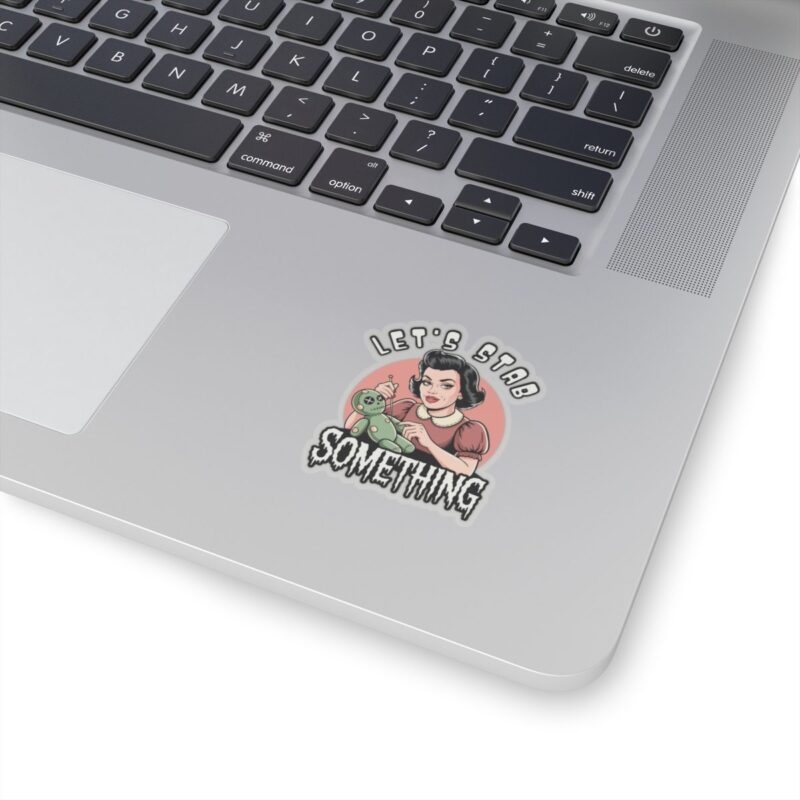 Let’s Stab Something Kiss-Cut Sticker - Image 5