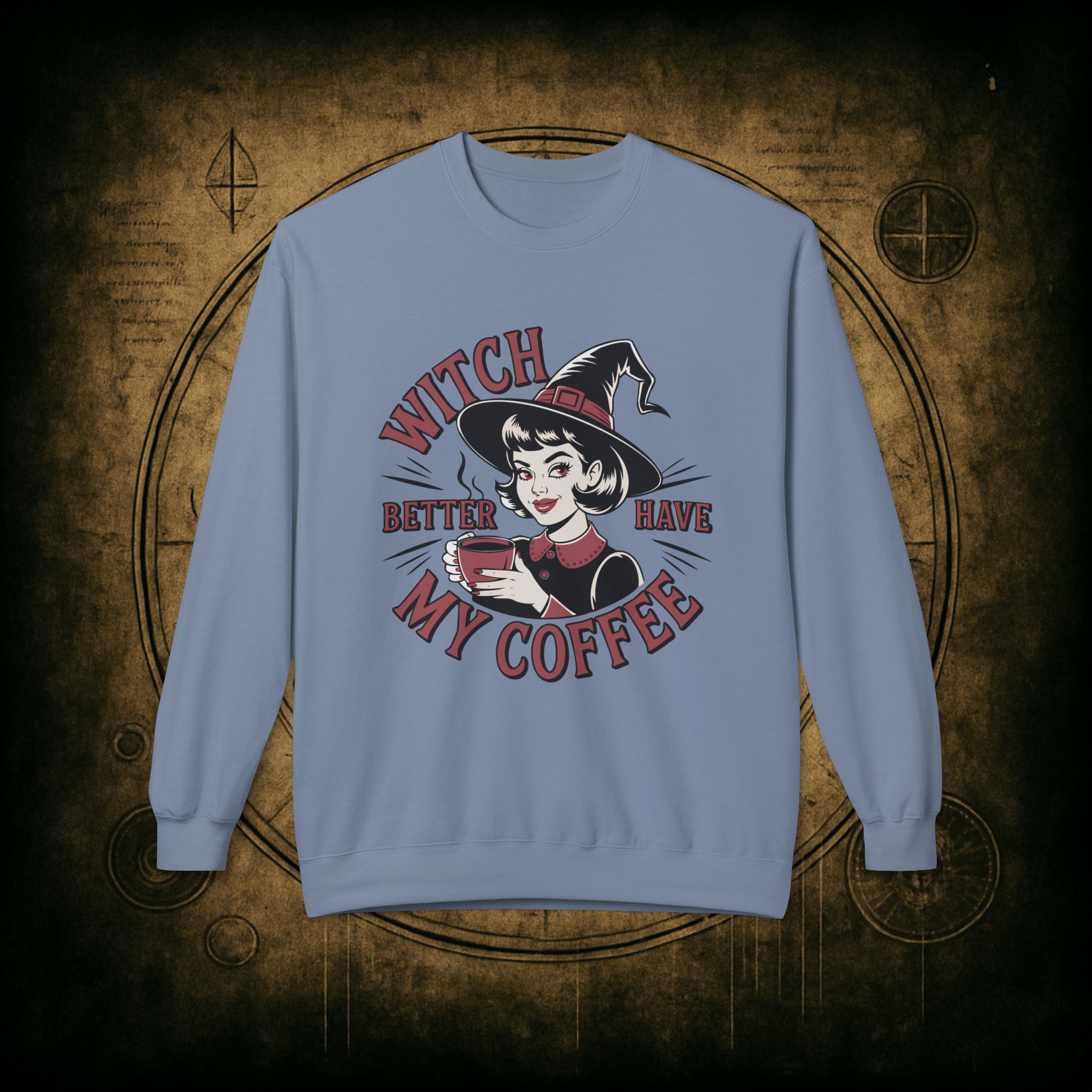 Witch Better Have My Coffee Unisex Sweatshirt - Image 28