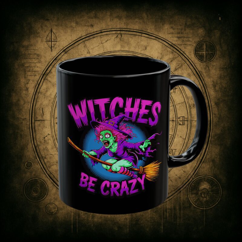 Witches Be Crazy Ceramic Mug