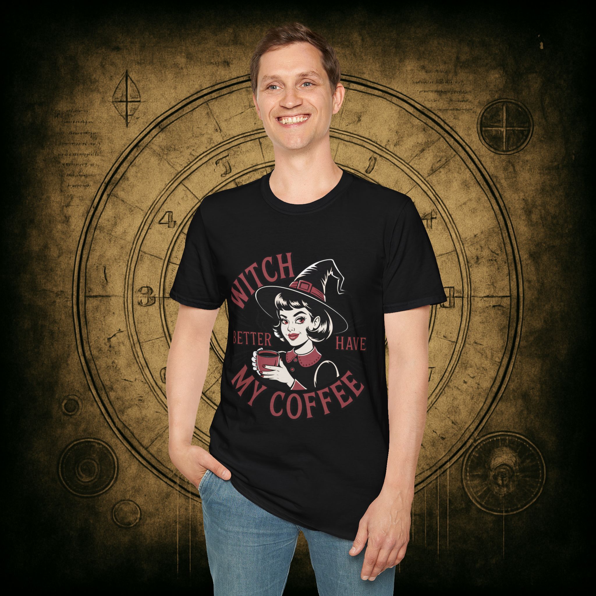 Witch Better Have My Coffee Unisex T-Shirt - Image 13