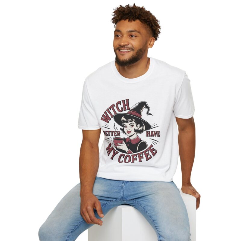 Witch Better Have My Coffee Unisex T-Shirt - Image 21